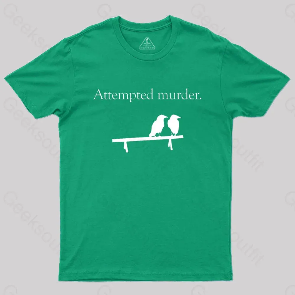 Attempted Murder T-Shirt