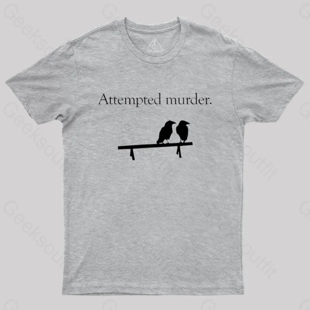 Attempted Murder T-Shirt