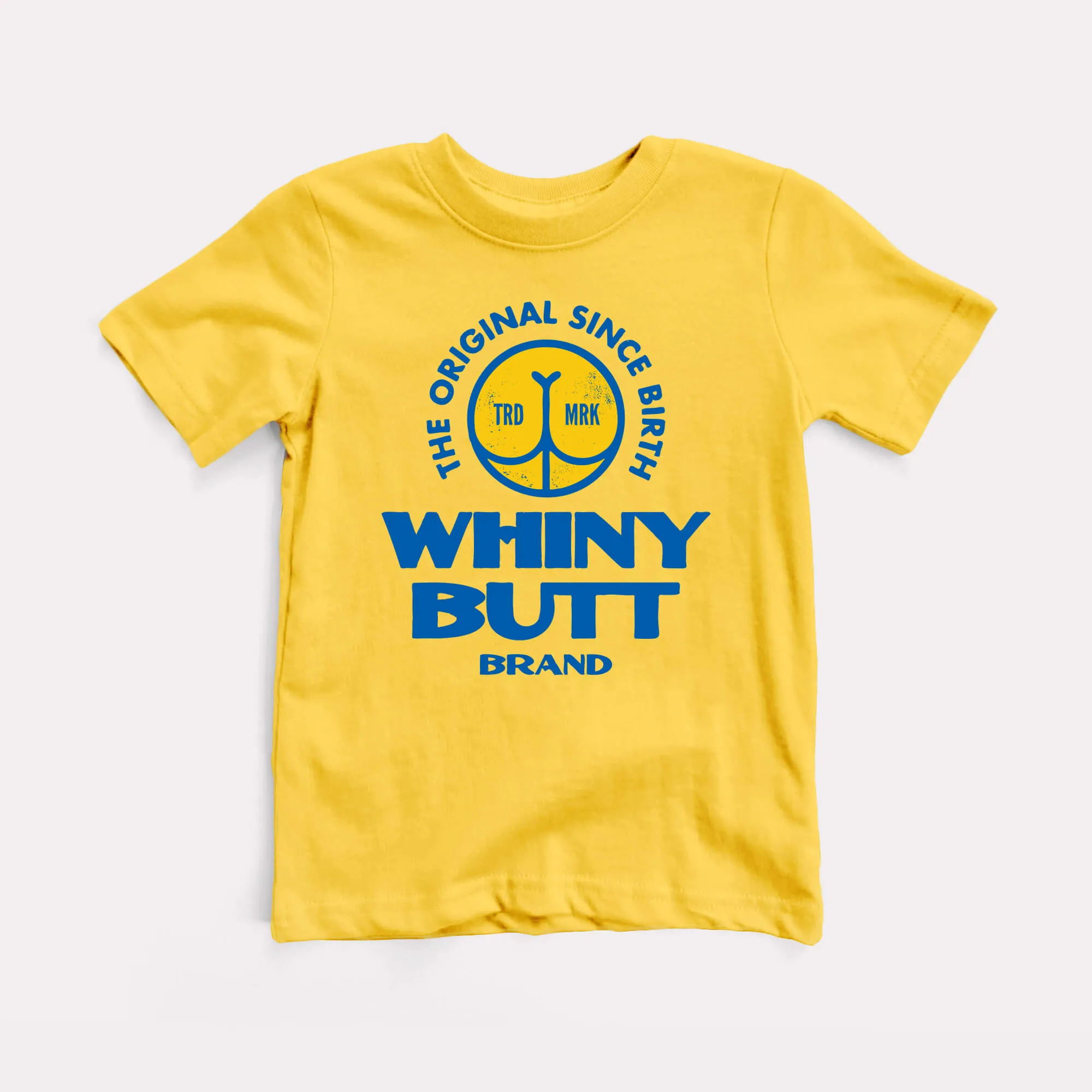 Whiny Butt Toddler Tee