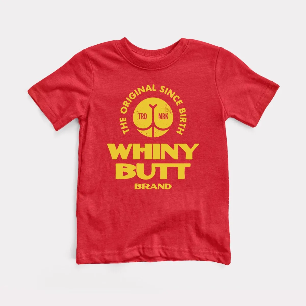 Whiny Butt Toddler Tee