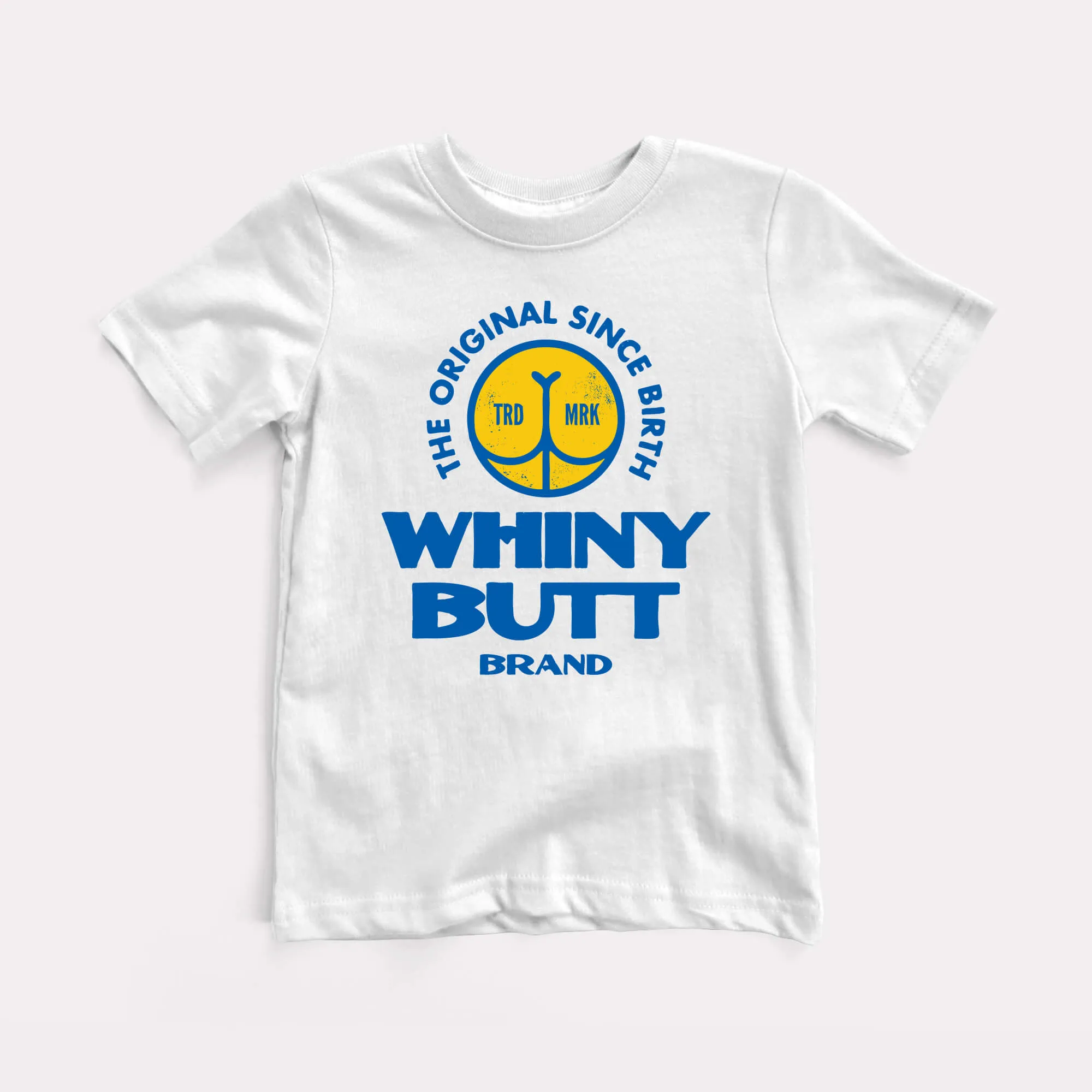 Whiny Butt Toddler Tee