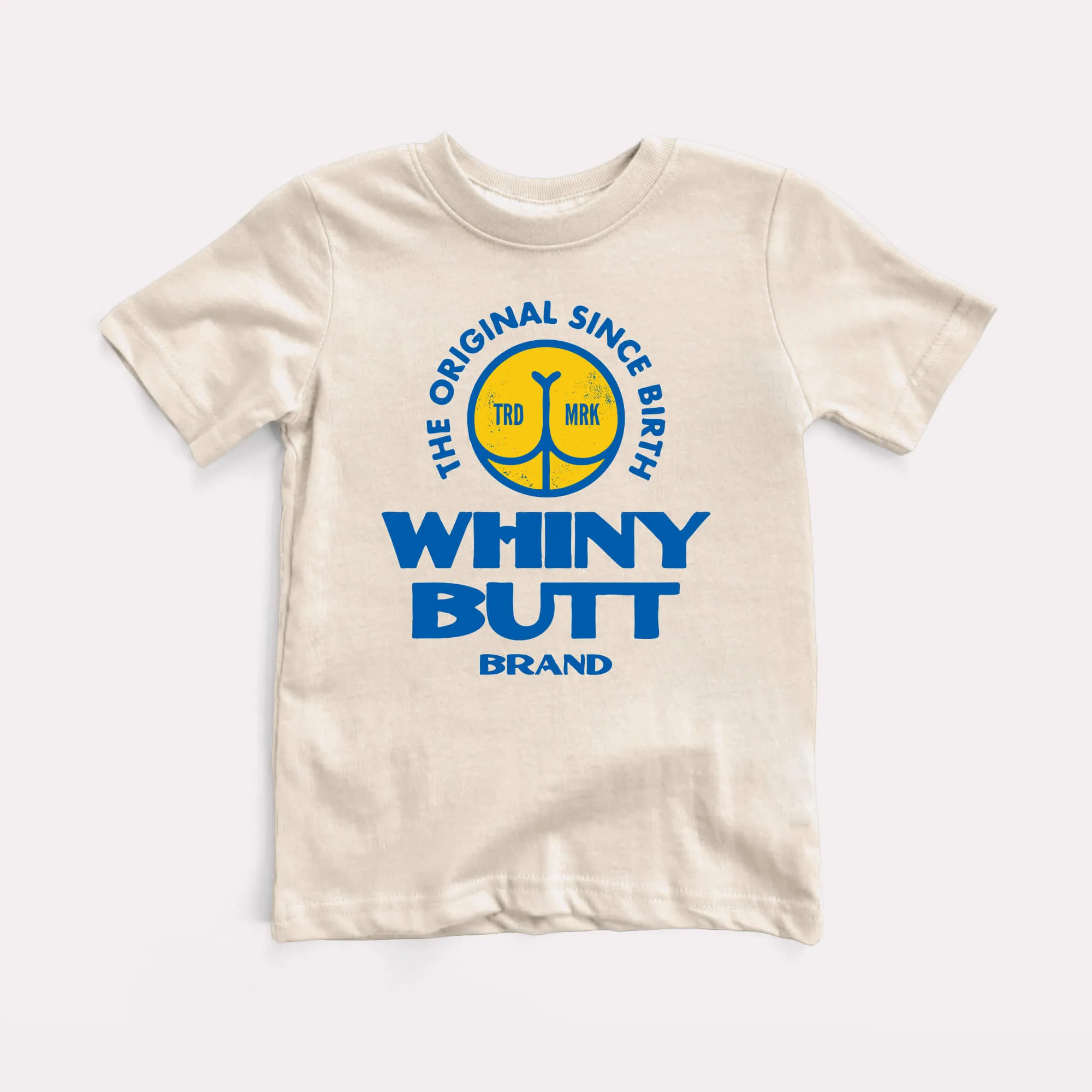 Whiny Butt Toddler Tee